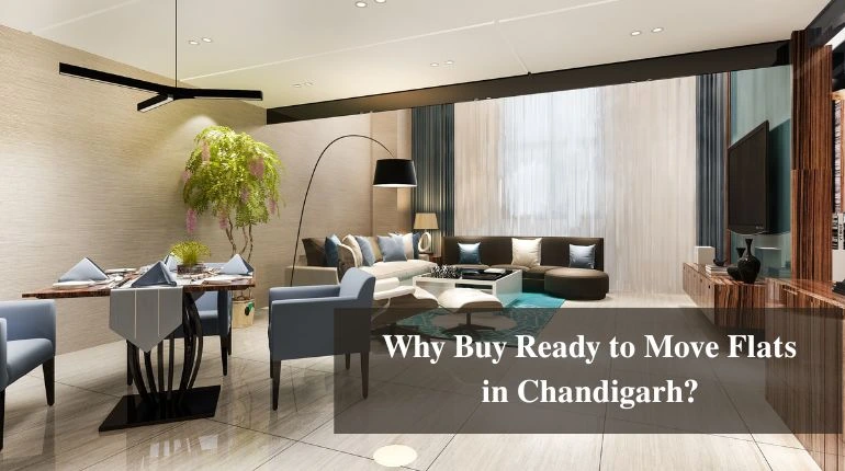 Why Buy Ready to Move Flats in Chandigarh