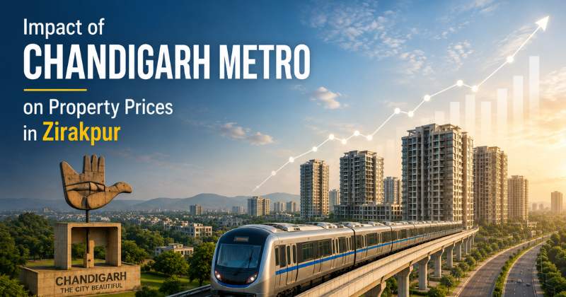 Impact of Chandigarh Metro on Property Prices in Zirakpur